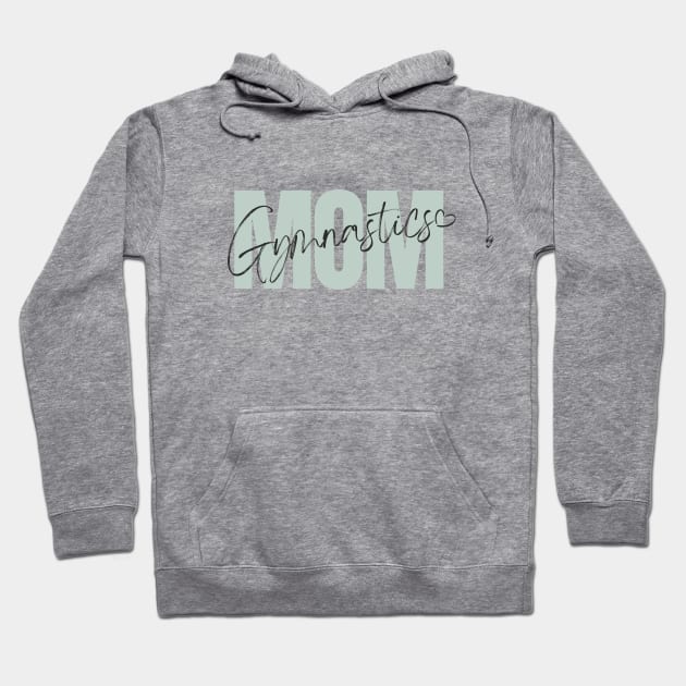 Gymnastics Mom Hoodie by Triple R Goods